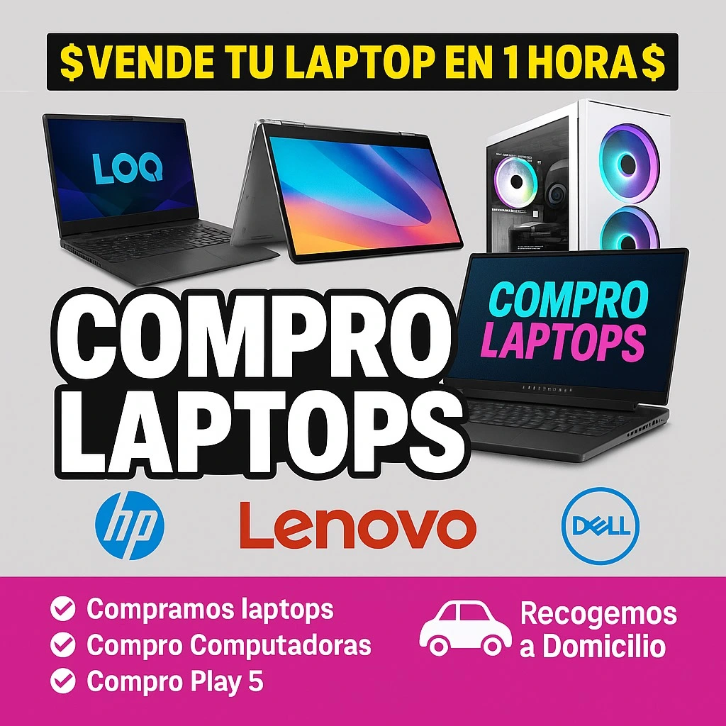 Compro Laptops y Computadoras | Pago Inmediato en Lima